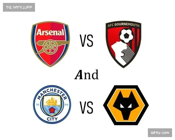 2026年4月英超争冠关键战前瞻:曼城客战阿森纳战术对位解析